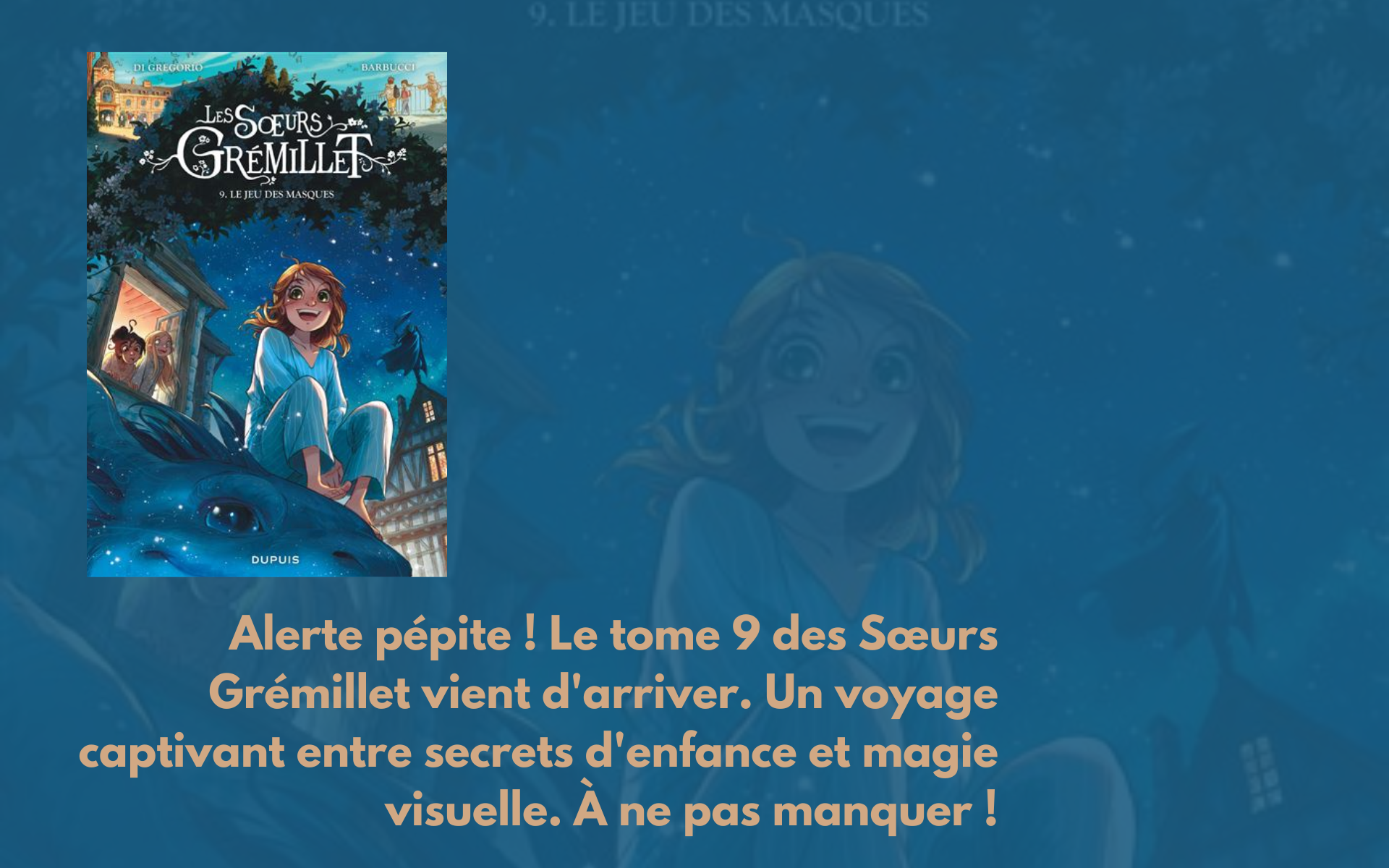 Les Sœurs Grémillet - : Les soeurs Grémillet - Tome 9 - Le jeu des masques